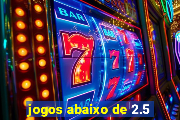 jogos abaixo de 2.5